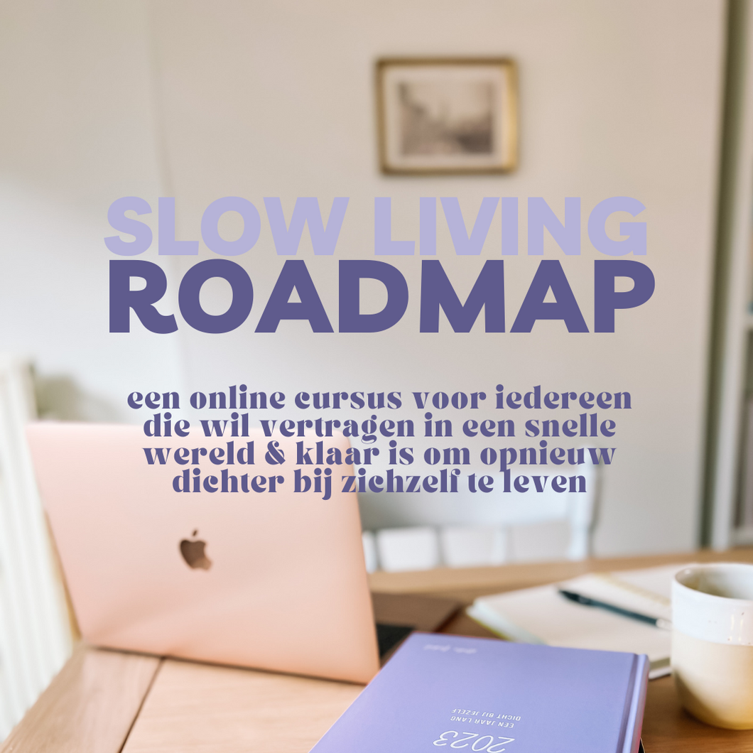 De Slow Living Roadmap